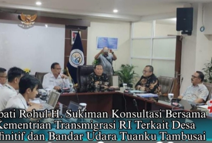 Bupati Rokan Hulu H. Sukiman Sambangi Kementrian Transmigrasi RI Terkait Desa Definitif Dan Bandar Udara Tuanku Tambusai