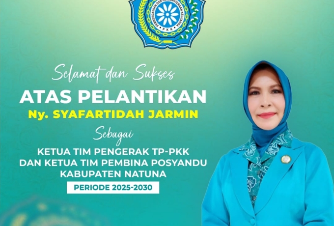 Ny. Syafartidah Jarmin Resmi Dilantik Sebagai Ketua TP PKK dan TP Posyandu Kabupaten Natuna Periode 2025-2030