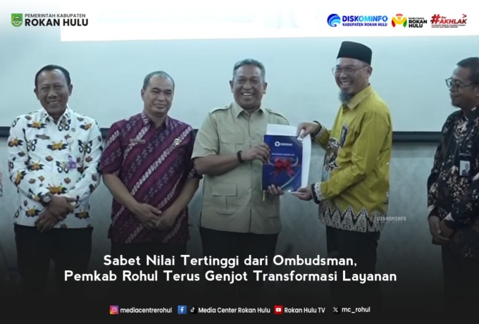 Sabet Nilai Tertinggi dari Ombudsman, Pemkab Rohul Terus Genjot Transformasi Layanan