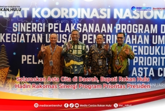 Selaraskan Asta Cita di Daerah, Bupati Rokan Hulu Hadiri Rakornas Sinergi Program Prioritas Presiden